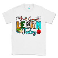 White y'all gonna learn today Classic Tee - RanaPortraitStore