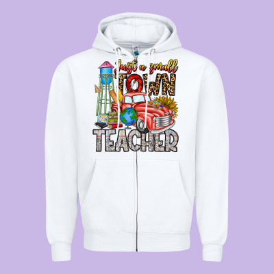 Just A Small Town Teacher Zipper Hoodie Designed By Cowhidedigitalart