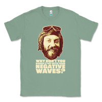 Sage oddball from kellys heroes – negative waves movie quote original de Classic Tee - lanVoArt