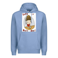 Colony Blue life is only one Premium Hoodie - lanVoArt