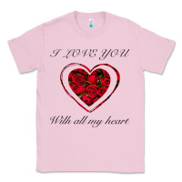 Bubblegum Pink I love you with all my heart Classic Tee - Bettercallsaul