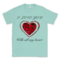 Seafoam I love you with all my heart Classic Tee - Bettercallsaul