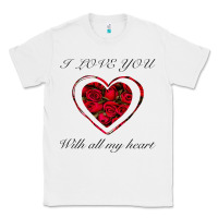White I love you with all my heart Classic Tee - Bettercallsaul