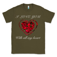 Army Green I love you with all my heart Classic Tee - Bettercallsaul