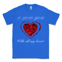 True Royal I love you with all my heart Classic Tee - Bettercallsaul