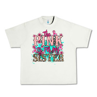 Pistachio The pink is for my sister Cancer Awareness Urban Heavy Tee - HowdyJamesFarm