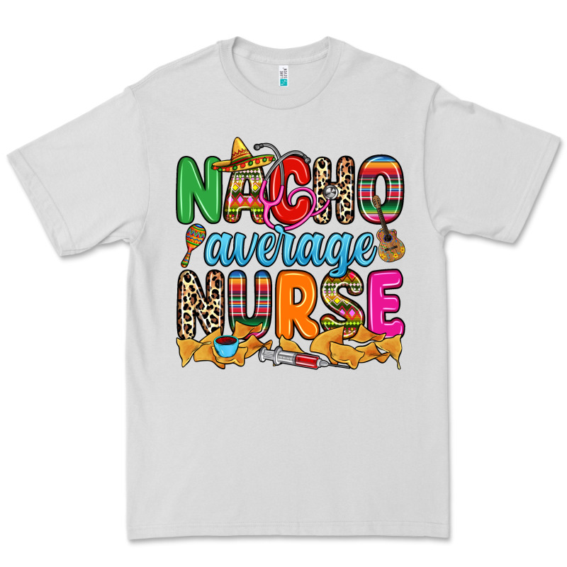 Nacho Average Nurse Premium Tee by RanaPortraitStore | Teevron