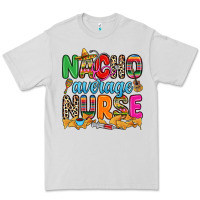 Dove Grey nacho average nurse Premium Tee - RanaPortraitStore
