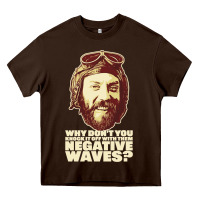 Chocolate Brown oddball from kellys heroes – negative waves movie quote original de Heavy Core Tee - lanVoArt