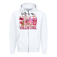 Coffee Is My Valentine Zipper Hoodie | Teevron