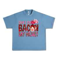Pebble Blue Don't go bacon my heart Valentine's Day Urban Heavy Tee - HowdyJamesFarm