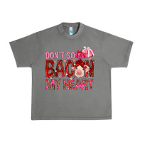 Tornado Don't go bacon my heart Valentine's Day Urban Heavy Tee - HowdyJamesFarm