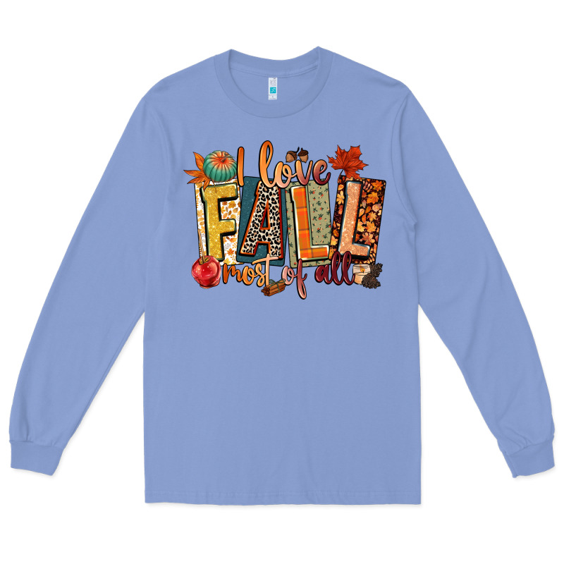 I Love Fall Most Of All Long Sleeve Tee by CowGirlArtShop | Teevron