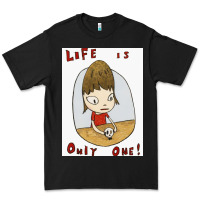 Life Is Only One Premium Tee | Teevron