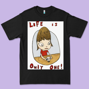 Life Is Only One Premium Tee Designed By Lanvoart