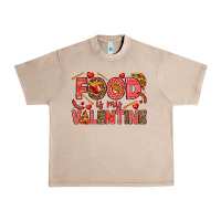 French Oak Food is my Valentine Urban Heavy Tee - HowdyJamesFarm