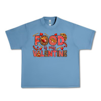 Pebble Blue Food is my Valentine Urban Heavy Tee - HowdyJamesFarm
