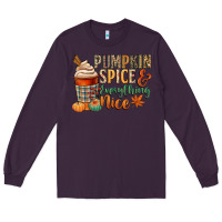 Plum pumpkin spice and everything nice Long Sleeve Tee - CowGirlArtShop