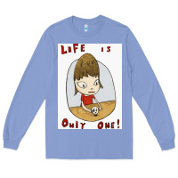 Colony Blue life is only one Long Sleeve Tee - lanVoArt