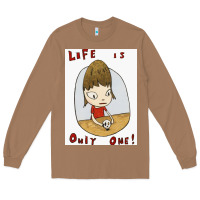 Toasted Coconut life is only one Long Sleeve Tee - lanVoArt