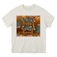Kinda Classy Kinda Hood Heavy Core Tee | Teevron