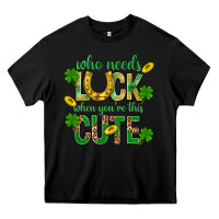 Black Who Needs Luck When You're This Cute St. Patricks Heavy Core Tee - BundleAndBundleShop