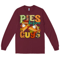 Burgundy pies before guys Long Sleeve Tee - CowGirlArtShop