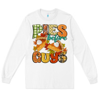 White pies before guys Long Sleeve Tee - CowGirlArtShop