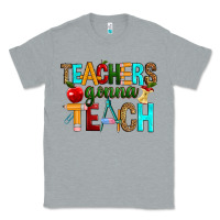 Heather Grey teachers gonna teach Classic Tee - RanaPortraitStore