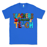 True Royal teachers gonna teach Classic Tee - RanaPortraitStore