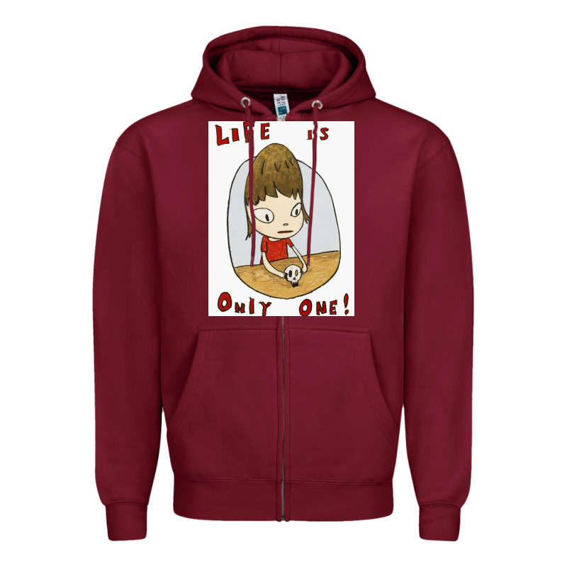 Life Is Only One Zipper Hoodie by lanVoArt | Teevron