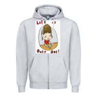 Heather Grey life is only one Zipper Hoodie - lanVoArt