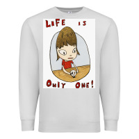 Dove Grey life is only one Premium Sweatshirt - lanVoArt
