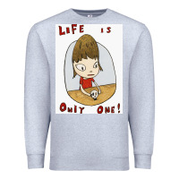 Heather Grey life is only one Premium Sweatshirt - lanVoArt