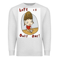 Oatmeal Heather life is only one Premium Sweatshirt - lanVoArt