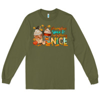 Army Green pumpkin spice and everything nice Long Sleeve Tee - CowGirlArtShop