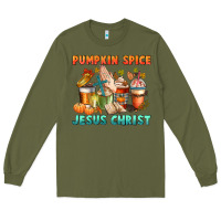 Army Green pumpkin spice and jesus christ Long Sleeve Tee - CowGirlArtShop