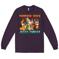 Plum pumpkin spice and jesus christ Long Sleeve Tee - CowGirlArtShop