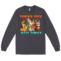 Smoke pumpkin spice and jesus christ Long Sleeve Tee - CowGirlArtShop