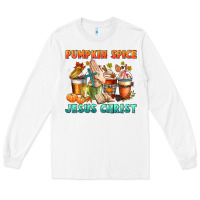 White pumpkin spice and jesus christ Long Sleeve Tee - CowGirlArtShop