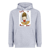 Heather Grey life is only one Heavyweight Hoodie - lanVoArt