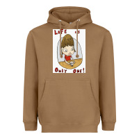Toasted Coconut life is only one Heavyweight Hoodie - lanVoArt