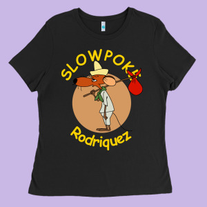 Slowpoke Rodriguez Fresh Design Ladies Tee Designed By Lanvoart