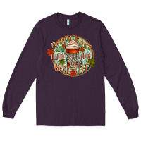 Plum pumpkin spice and livin my best life Long Sleeve Tee - CowGirlArtShop