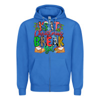 True Royal Is It Christmas Break Yet Zipper Hoodie - CowhideDigitalArt