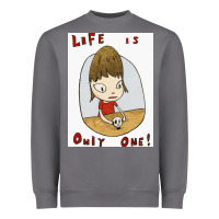 Life Is Only One Heavyweight Sweatshirt | Teevron