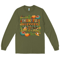 Army Green thankful blessed and kind of a mess Long Sleeve Tee - CowGirlArtShop