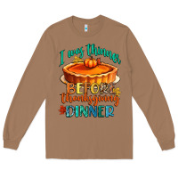 Toasted Coconut i was thinner before thanksgiving dinner Long Sleeve Tee - CowGirlArtShop