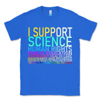 True Royal Hot Trend I Support Science Human Rights Public Education Classic Tee - lanVoArt