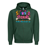 Sports Green ive survived too many storms to be thered by raind Zipper Hoodie - CowhideDigitalArt